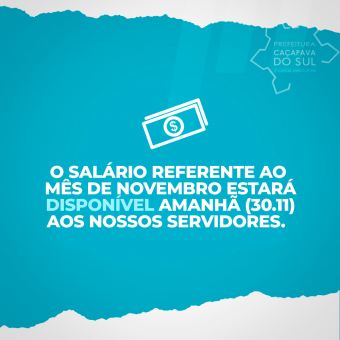Prefeitura de Caçapava do Sul informa que o salário dos servidores estará disponível amanhã