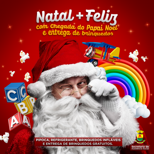 Prefeitura realizará 2ª Edição do Natal + Feliz com Chegada do Papai Noel e  entrega de brinquedos - Prefeitura Municipal de Caçapava do Sul