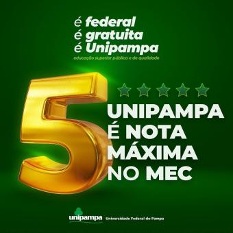 A Universidade Federal do Pampa (Unipampa), recebeu a nota máxima no recredenciamento do Ministério 